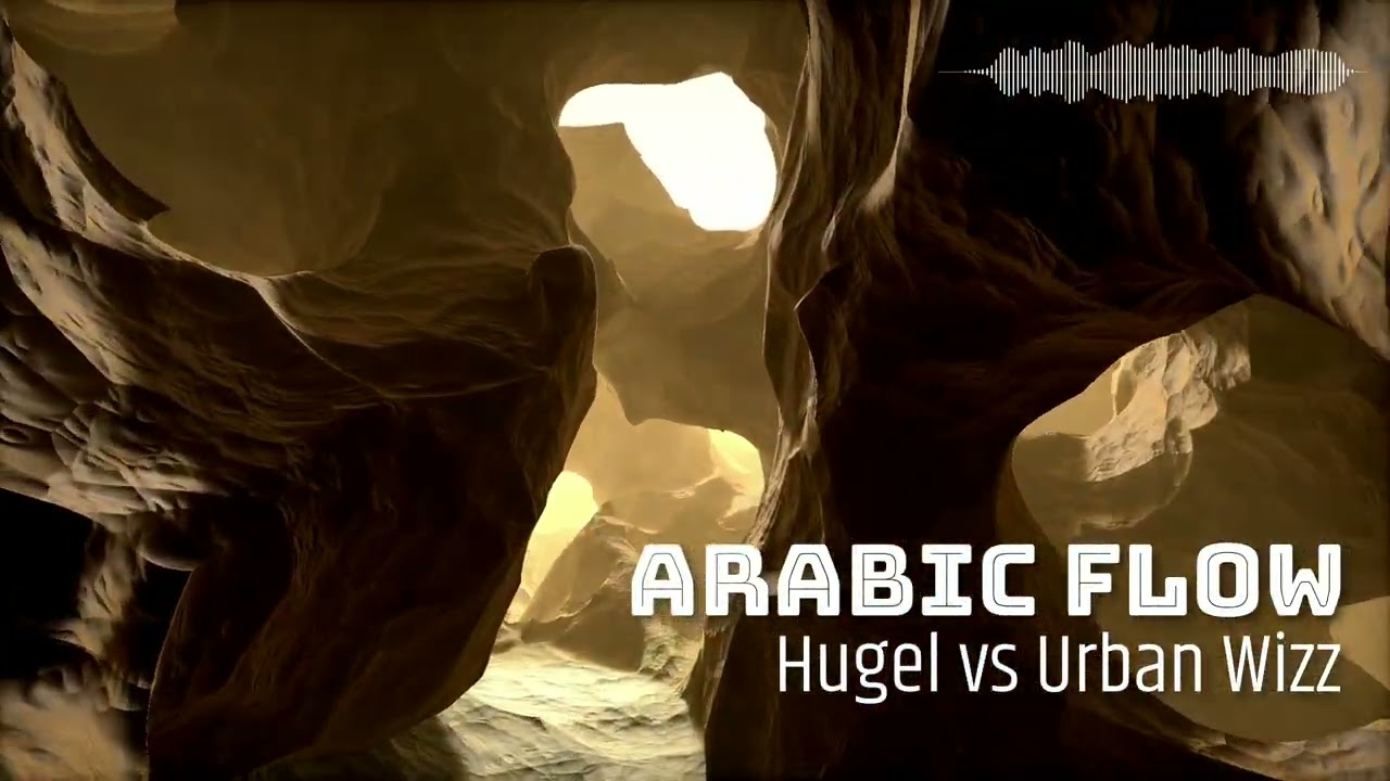 Hugel vs Urban Wizz - Arabic Flow Remix