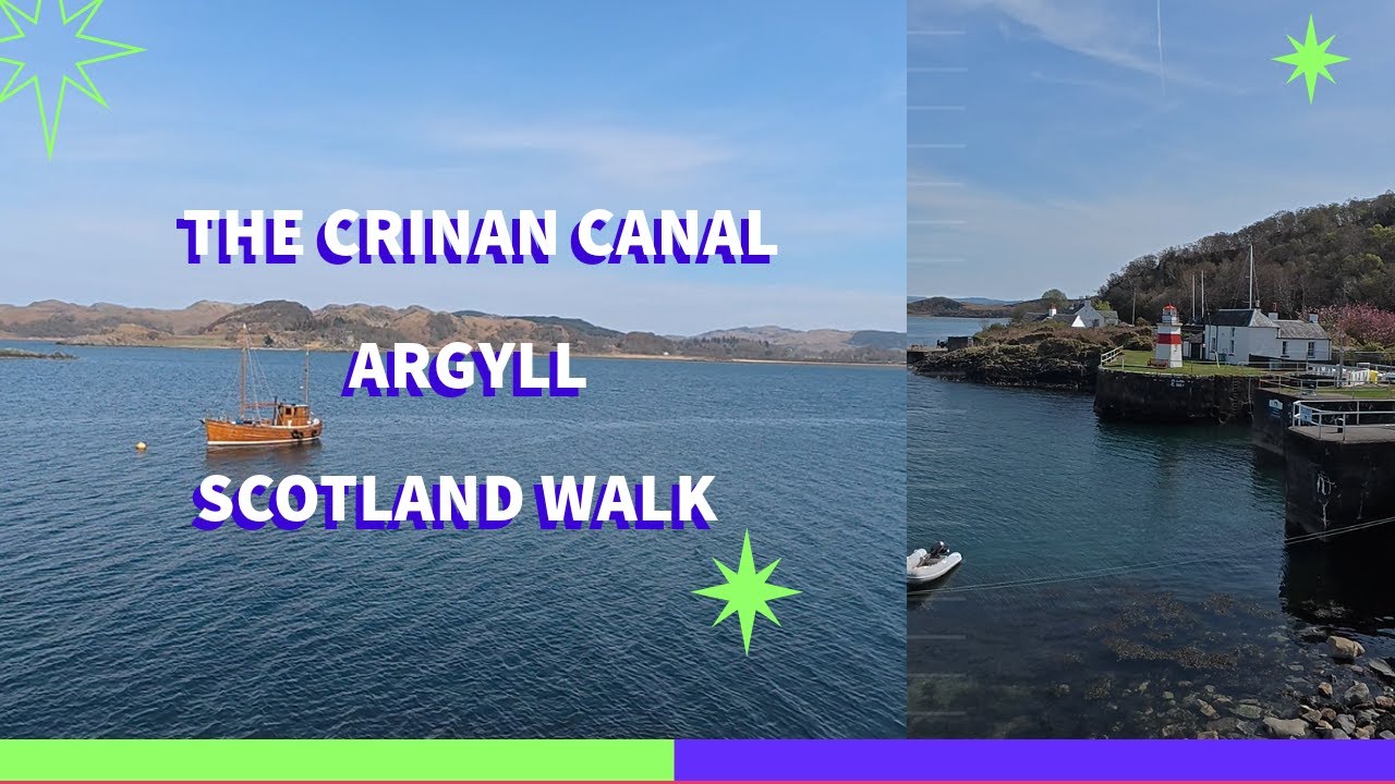 Crinan Canal in North Argyll Scotland - Walking Adventure