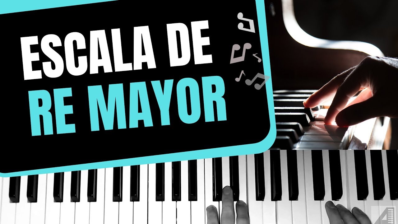 Escala de Re mayor en piano