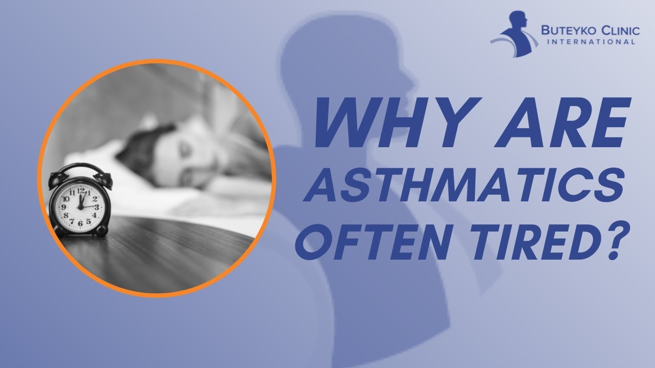 Why Are People With Asthma Often Tired?