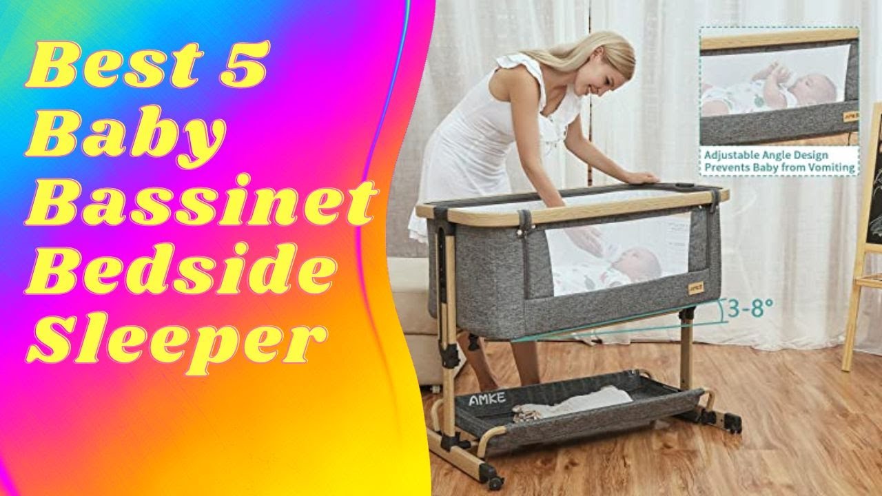 Best Bassinet Bedside Sleeper 2023? Top 5 Baby Bassinet Bedside Sleeper review [Buying Guide]