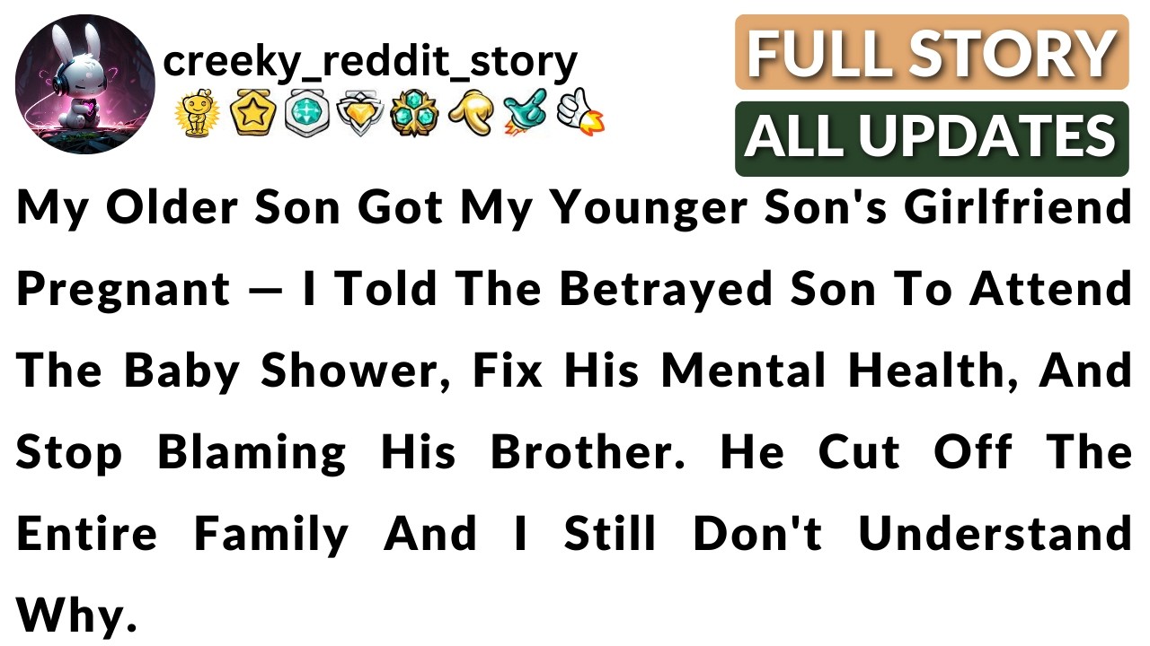 My Older Son Got My Younger Son's Girlfriend Pregnant —I Told Him To Attend The Baby Shower.He Left.