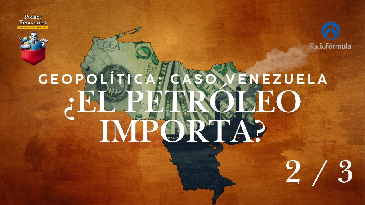 Geopolítica: Caso Venezuela ¿El petróleo importa?