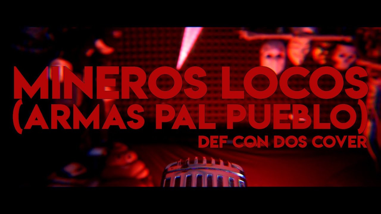 MINEROS LOCOS (ARMAS PAL PUEBLO) DEF CON DOS cover