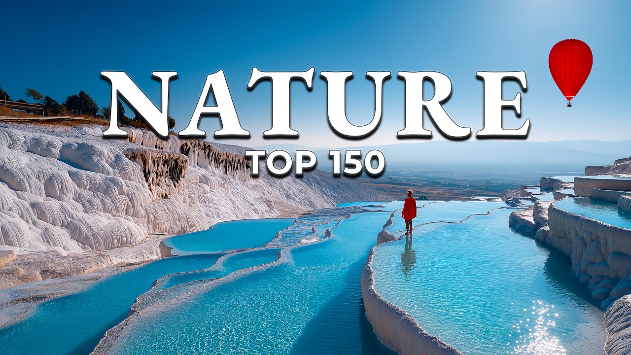 Top 150 Most Beautiful Nature Destinations (4K)