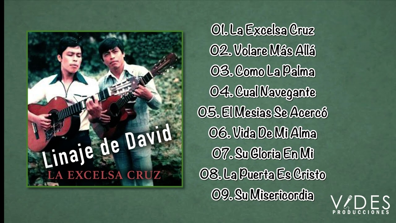 Linaje De David - La Excelsa Cruz (Álbum Completo)