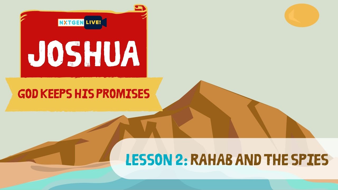 JOSHUA - Lesson 2: Rahab and the Spies