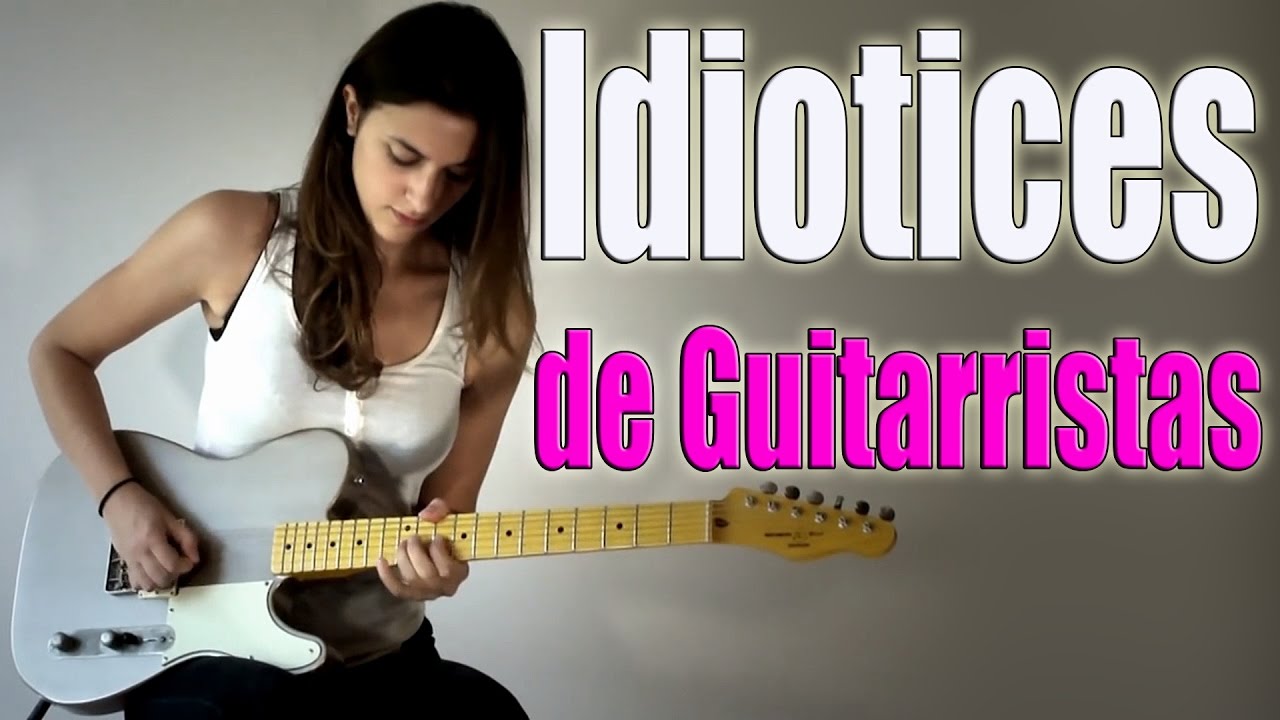 Idiotices de Guitarristas - Pegada de Mulherzinha, corda 09