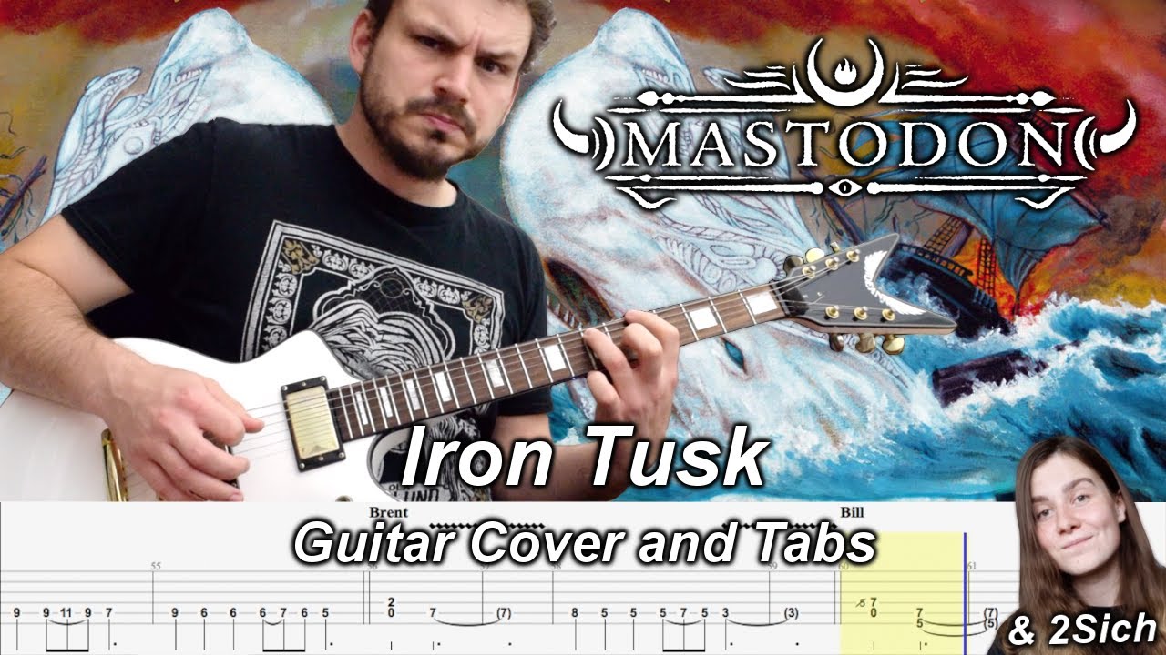 Iron Tusk Guitar Cover with Tabs - Mastodon - Ft @2SICH