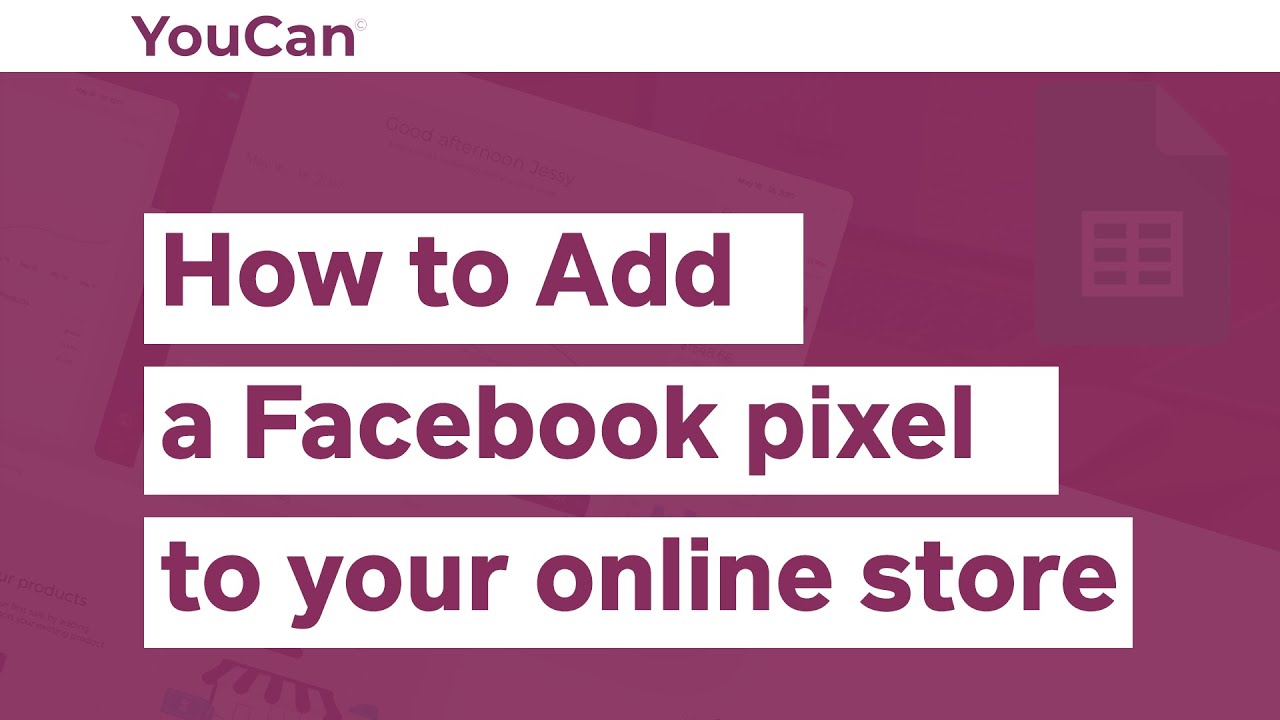 How to add a Facebook Pixel to your YouCan store