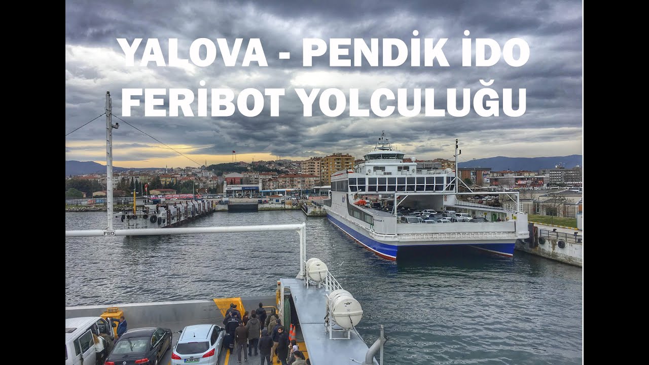 YALOVA PENDİK İDO FERİBOT YOLCULUĞU