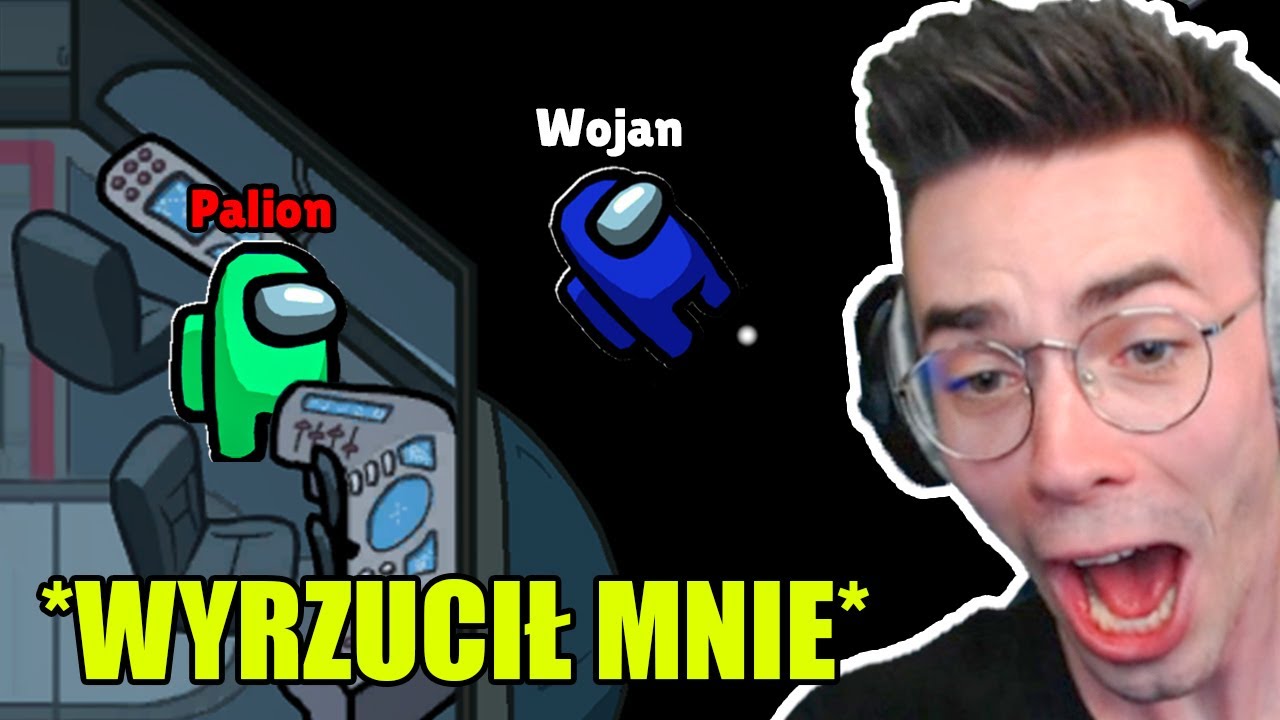 PALION WYRZUCIŁ MNIE w AMONG US! *wkurzyłem się*