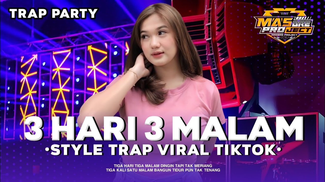 DJ 3 HARI 3 MALAM STYLE TRAP PARTY || CEK SOUND BASS - MASBRE PROJECT