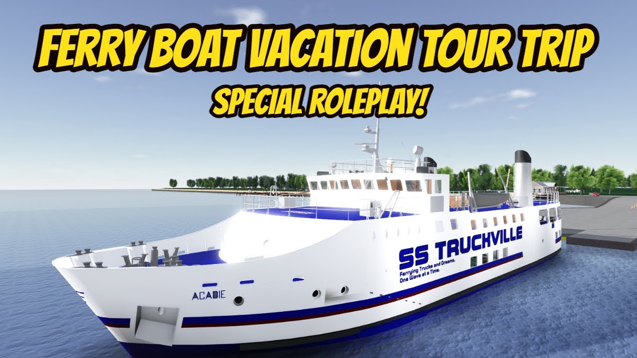Greenville, Wisc Roblox l Ferry Boat Vacation Trip Special F3X Roleplay