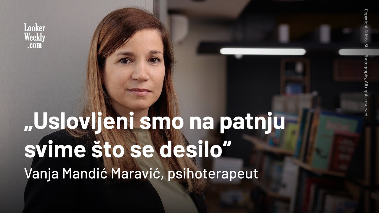 Vanja Mandić Maravić, psihoterapeut | LookerWeekly.com