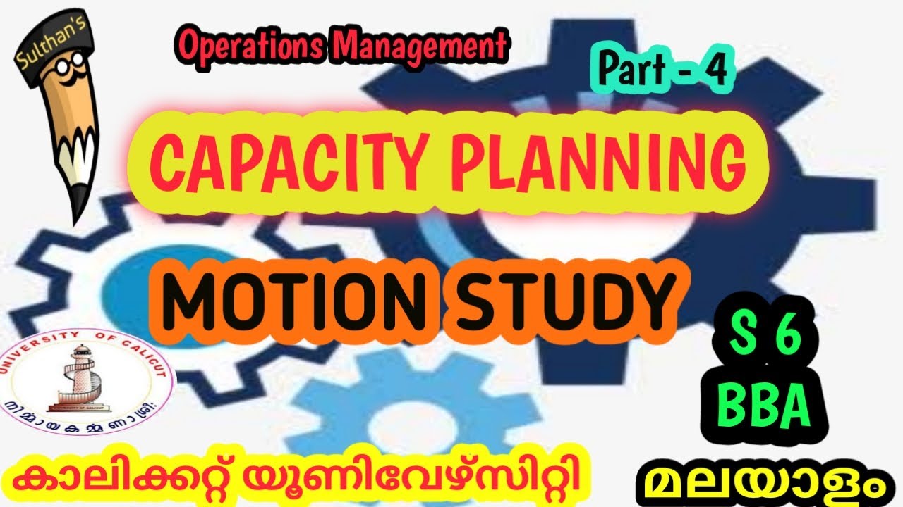 S6-Motion Study|Capacity Planning|Operations Management|Sulthan's Academy|Calicut University|