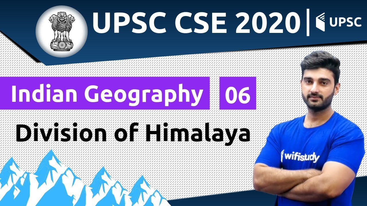 Division of Himalayas | Physical Geography for UPSC CSE/ IAS | Unacademy UPSC | Sumit Rathi