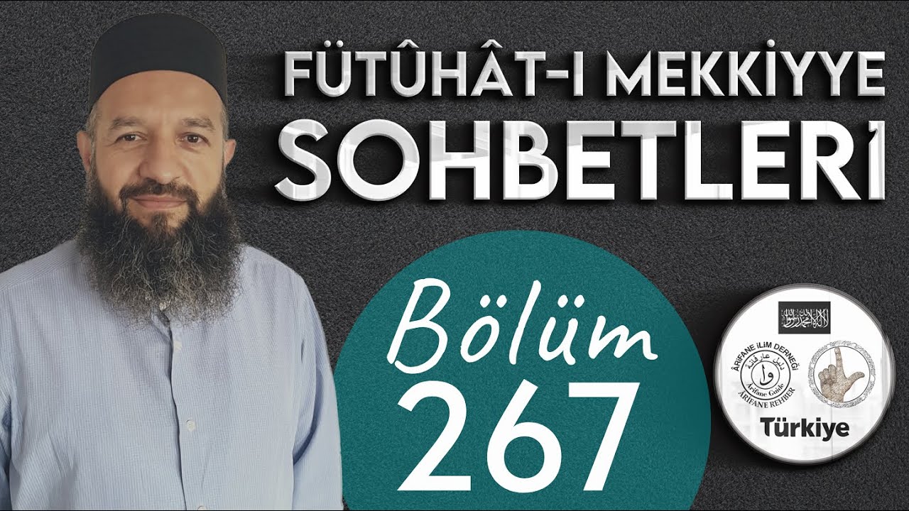 Fütuhat-ı Mekkiyye  267. Bölüm | Okuma ve Şerh Sohbeti
