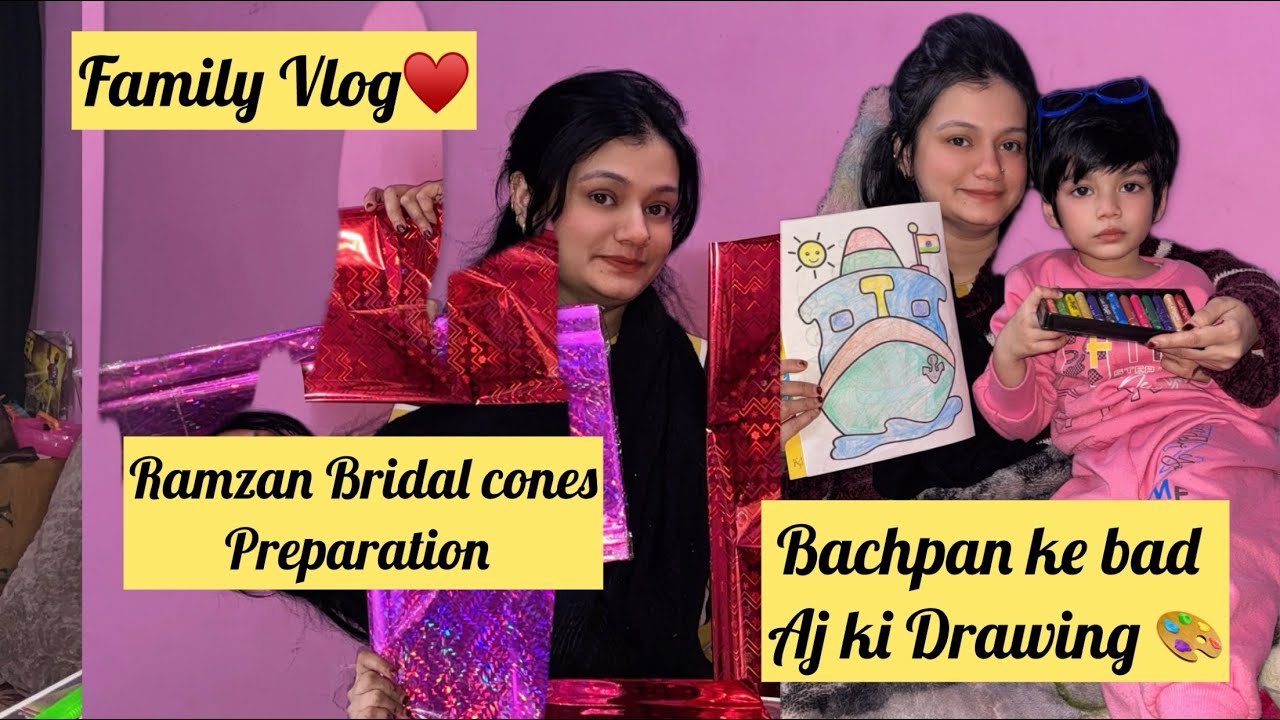 178 Vlog♥️||Ramzan Bridal cones preparation||Bachpan ke bad Aj ki Drawing🎨||Wafakiduniya||Familyvlog