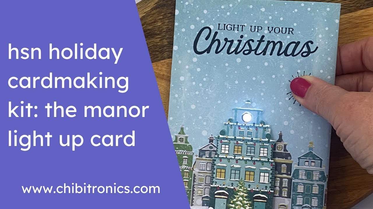 The Manor:  Light Up Card with Chibitronics Holiday Card Making Kit Available Through HSN