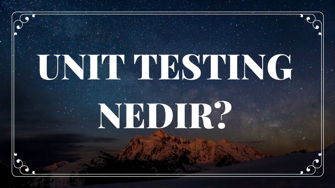 Unit testing nedir? Smoke tests, integration tests, ve unit test aralarında ki fark?