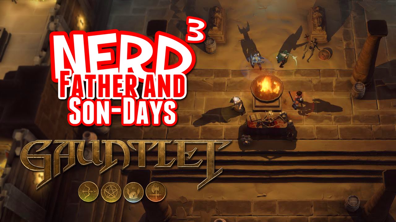 Nerd³'s Father and Son-Days - Gauntlet