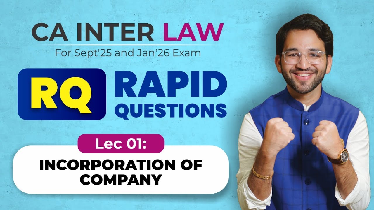 01 Incorporation of Company | RQ (Rapid Questions) Batch | CA Inter Law Sep'25 & Jan'26 | CA Shubham