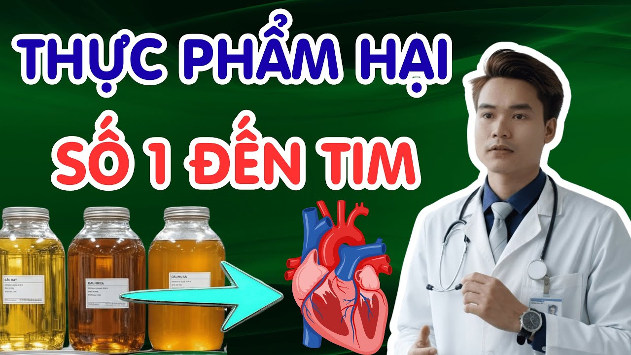 Loại Thực Phẩm Tệ Nhất Cho Tim Mạch (Chưa Ai Nói Với Bạn Điều Này) | Bs Phạm Tuấn