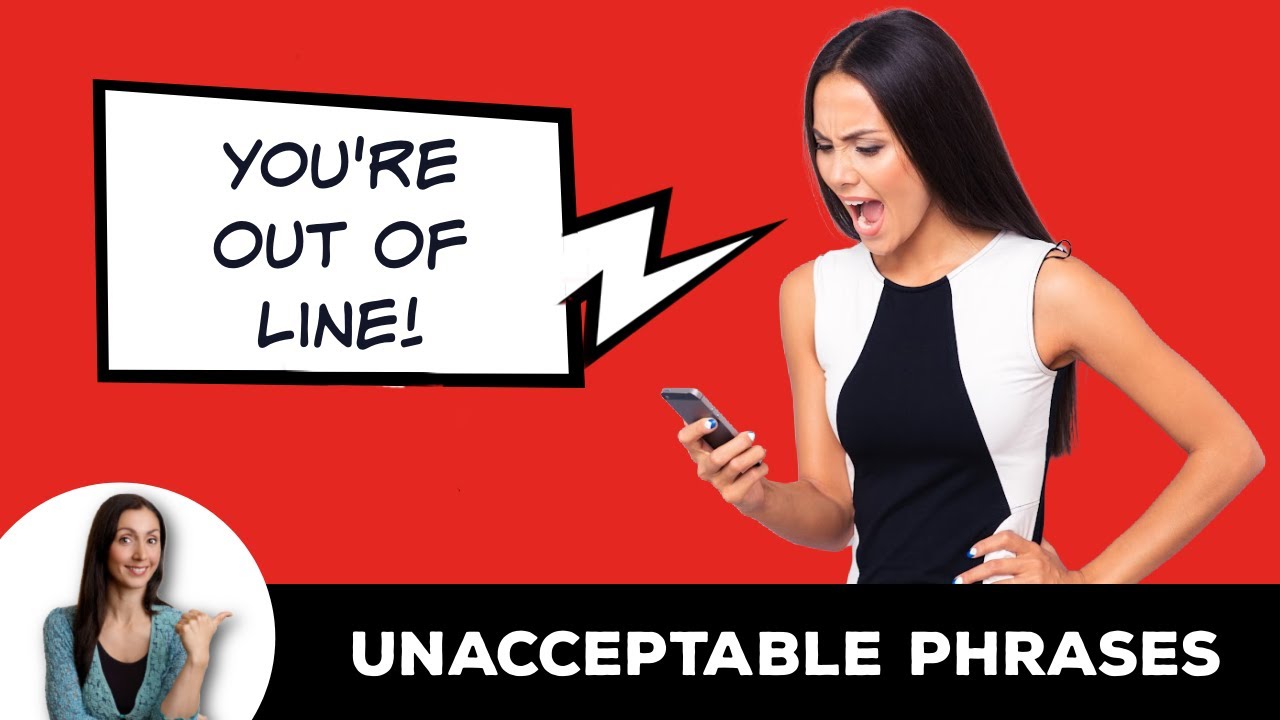 Speak English like a native - Phrases to Deal with Unacceptable Behaviour
