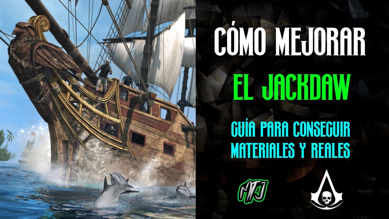 Cómo Mejorar el Jackdaw - Assassin's Creed IV Black Flag