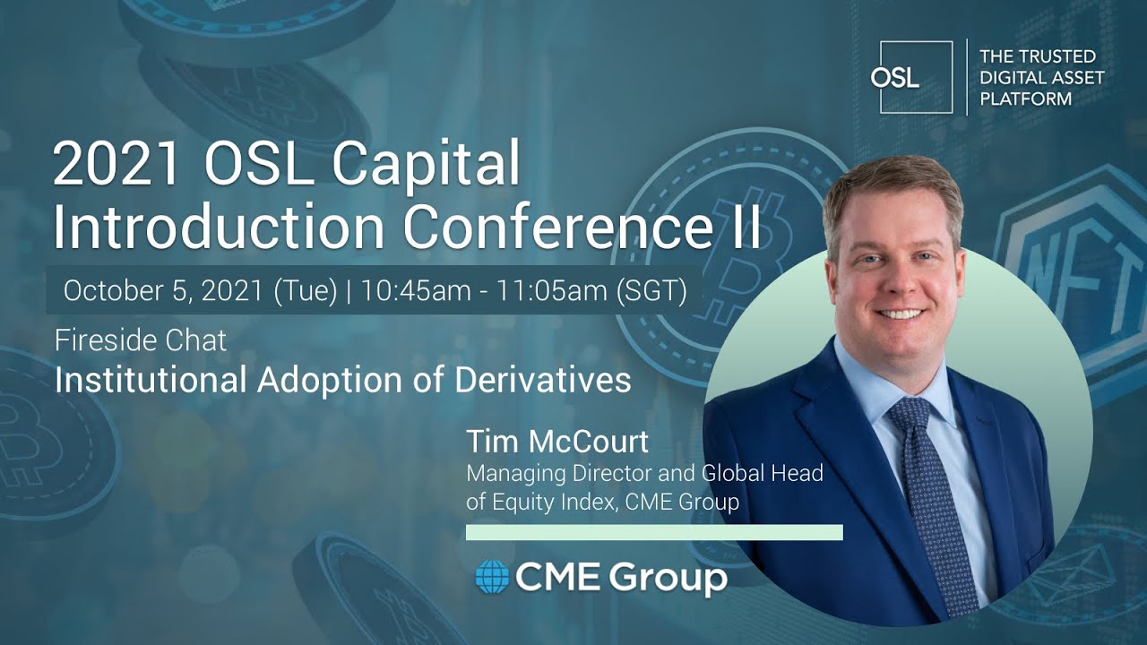 Fireside Chat with Tim McCourt from CME (OSL Capital Introduction Conference II)