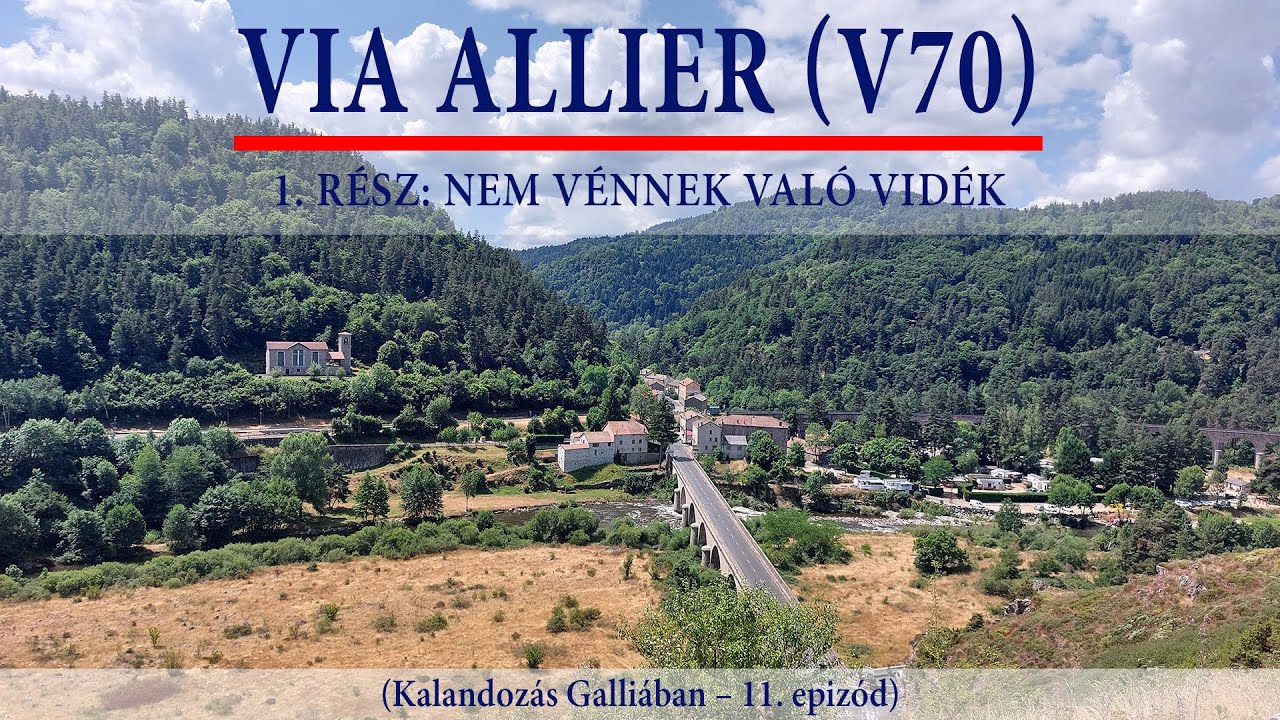 🚴 Via Allier (V70) 🎥1. rész: Nem vénnek való vidék ⛺
