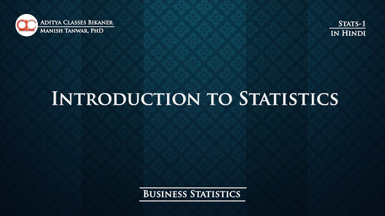 Stats-1 | Introduction to Statistics (in Hindi)