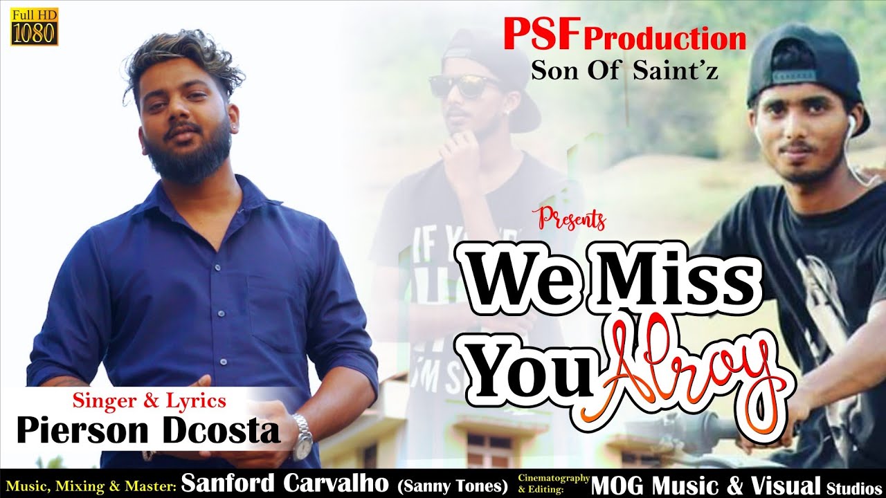 WE MISS YOU ALROY | NEW KONKANI SONG BY PIERSON D'COSTA