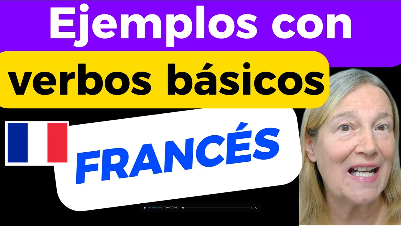 Ejemplos con verbos básicos en francés [FÁCIL]