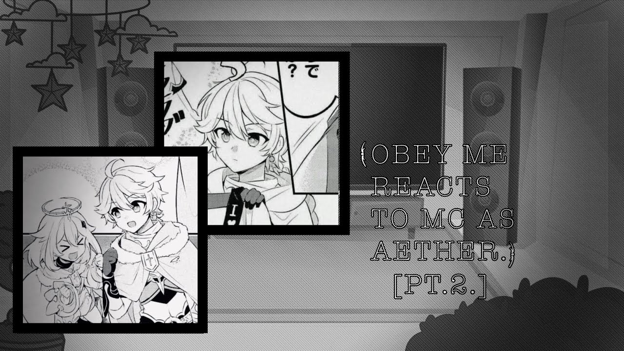 [Obey Me! Reacts to M!MC As Aether] [Part 2.] | [Angst?..]
