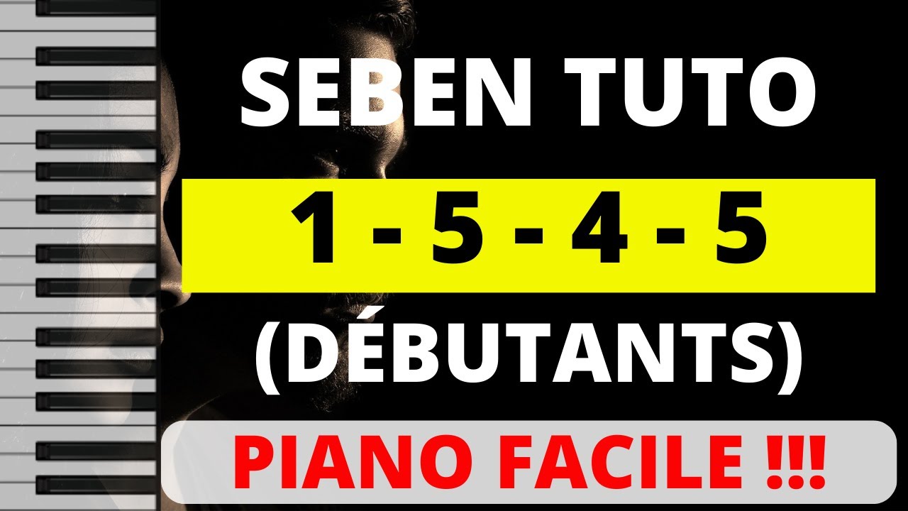 TUTO FACILE SEBEN (Pour débutants) 1-5-4-5 [3 temps]