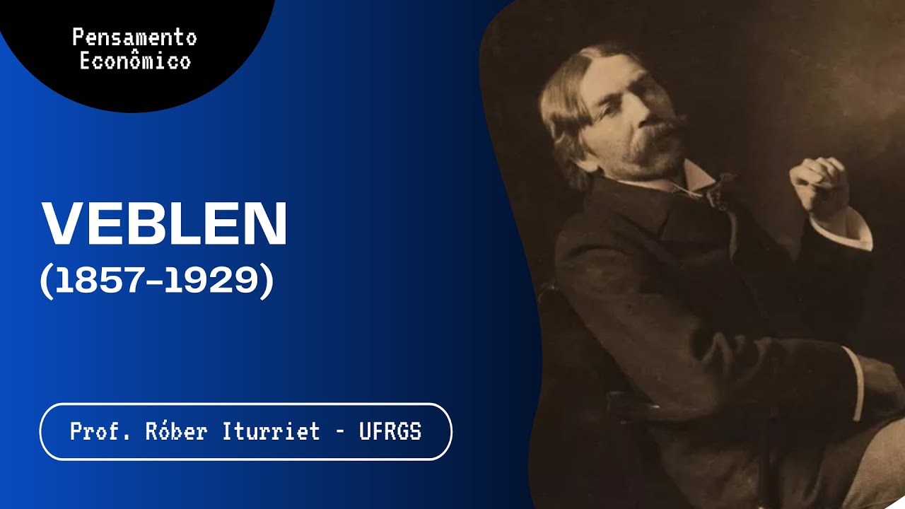 Institucionalismo - Thorstein Veblen - aula