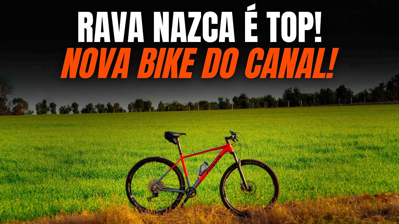 RAVA NAZCA! A melhor escolha no MTB! Tudo sobre!