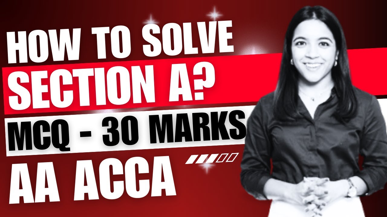 How to Solve AA MCQs | Section A 30 Marks | Tips & Tricks for ACCA AA Exam AA ACCA Ruchi MCQ F8