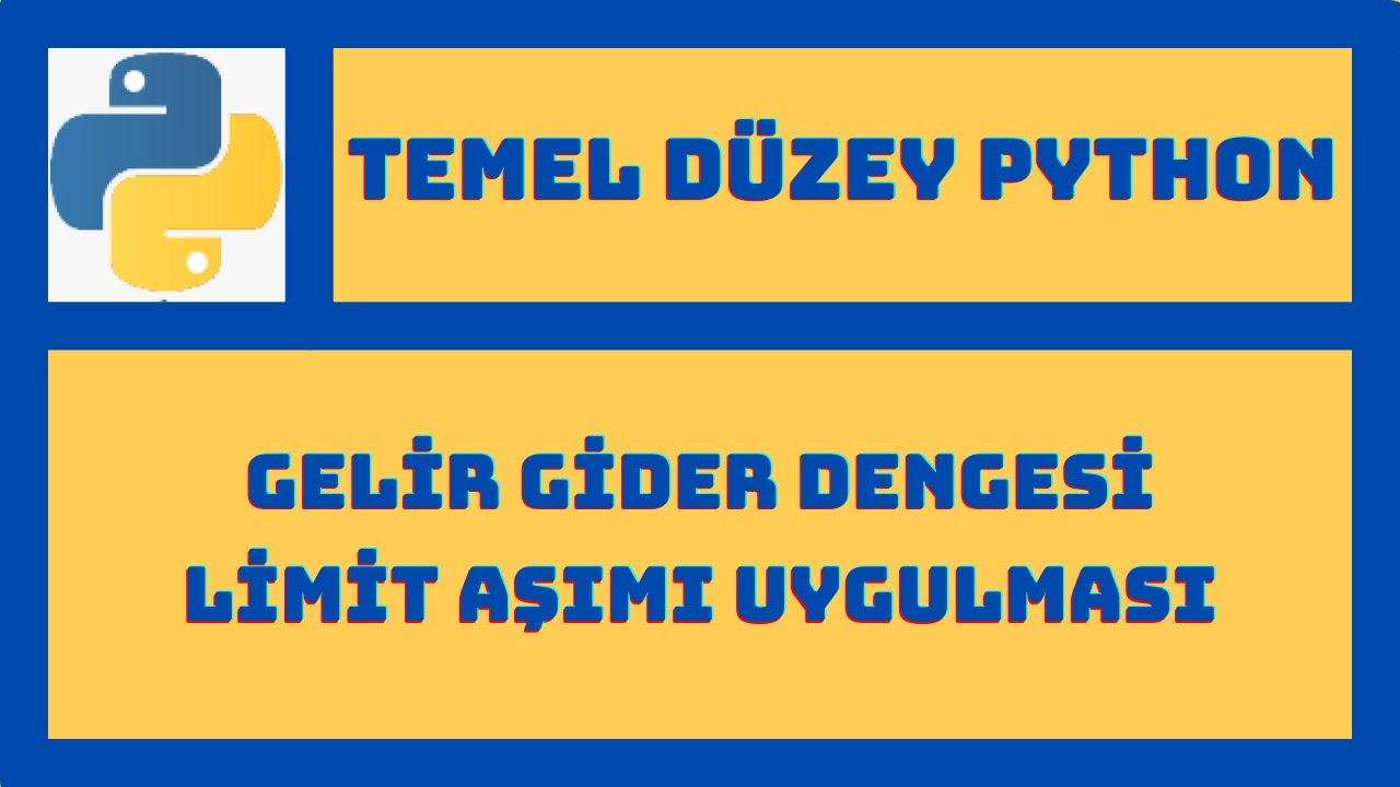 Temel D&uuml;zel Python Eğitimi | Python ile Gelir Gider Dengesi Uygulması