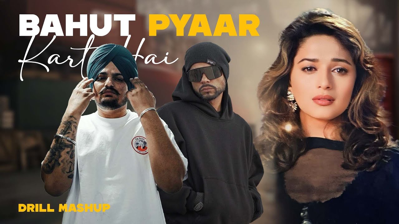 Bahut Pyaar Karte Hai X Neal (Sidhu Moose Wala X Bohemia) Drill Mashup | Prod.By KAKA 808s