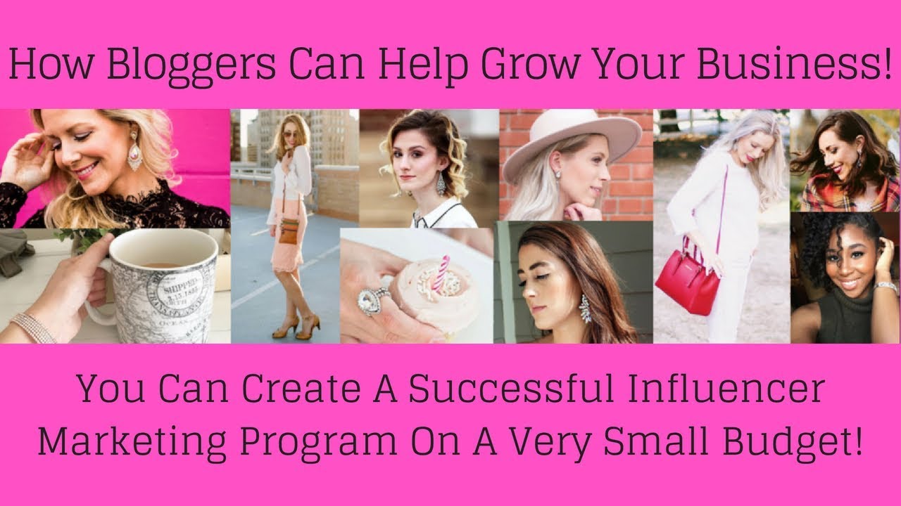 How Bloggers Can Help Grow Your Business!