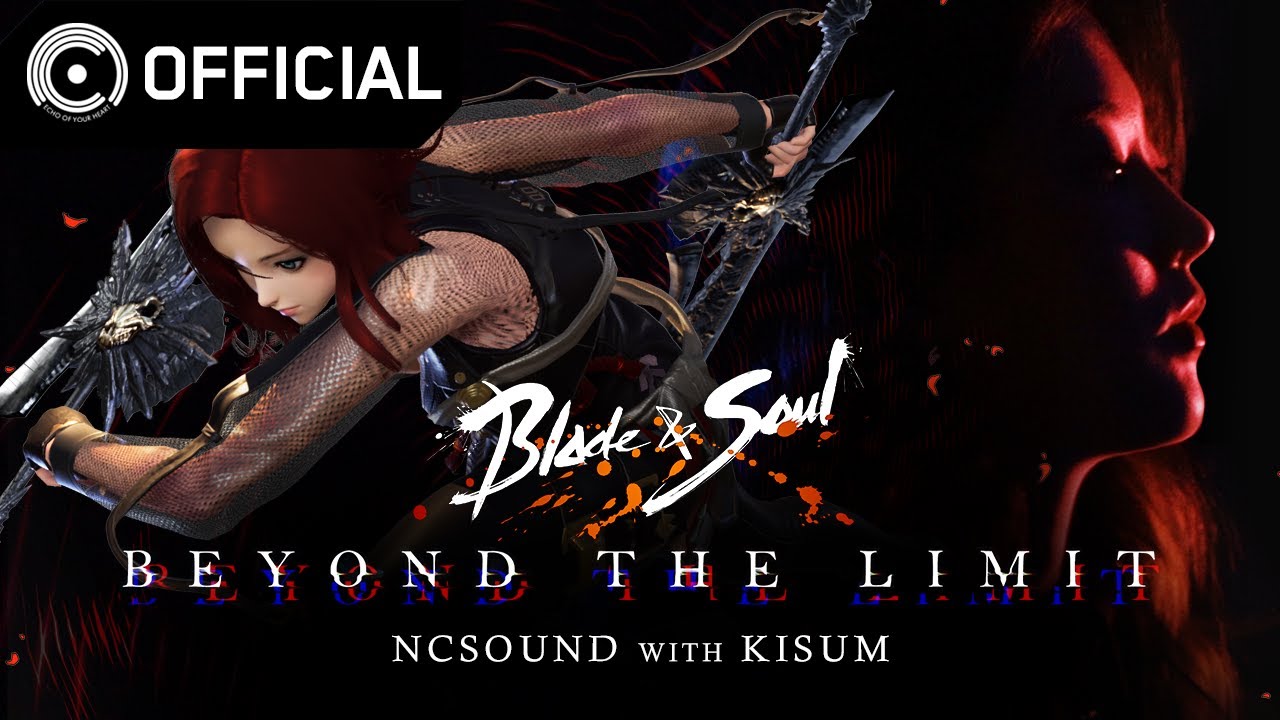[MV] Blade & Soul OST Beyond The Limit - 쌍검사 테마 / Dual-Blades' Theme (블레이드앤소울 쌍검사 테마 뮤직비디오)