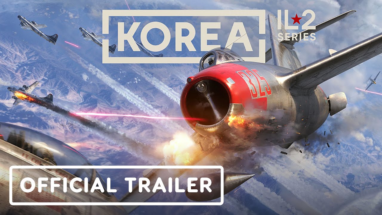 Korea. IL2 Series - Official Gameplay Trailer