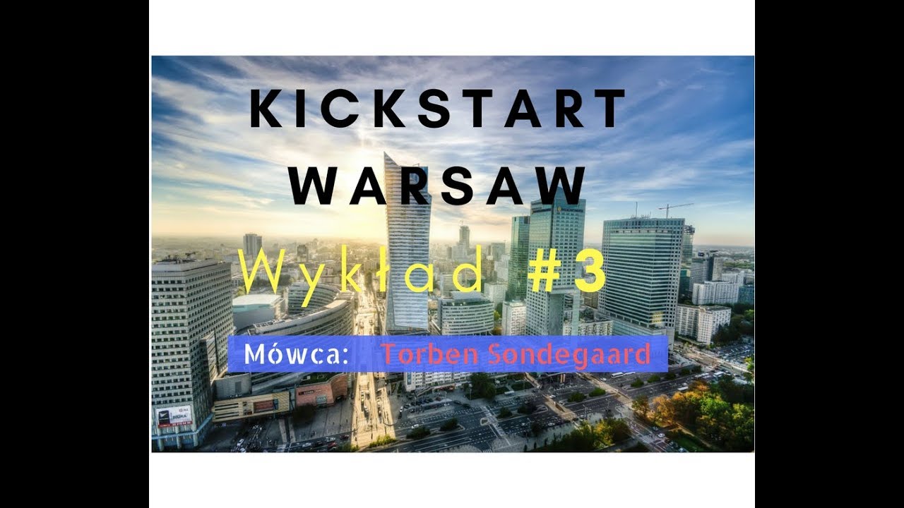 #3 - Konferencja Kickstart Polska - Torben S&oslash;ndergaard