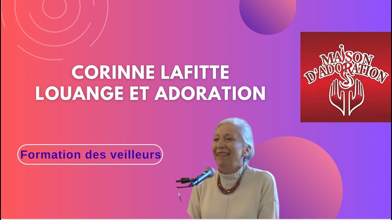 Louange à la maison d'adoration avec Corinne Lafitte