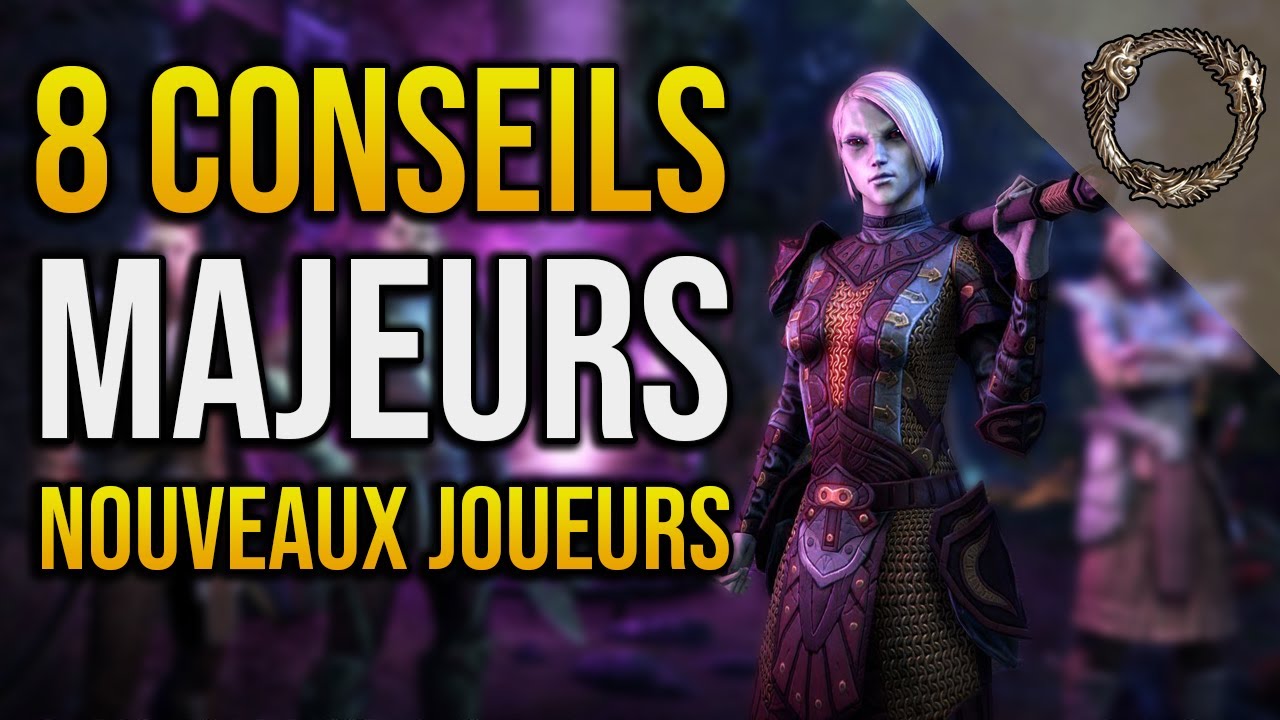 8 CONSEILS pour BIEN DÉBUTER sur TESO en 2024