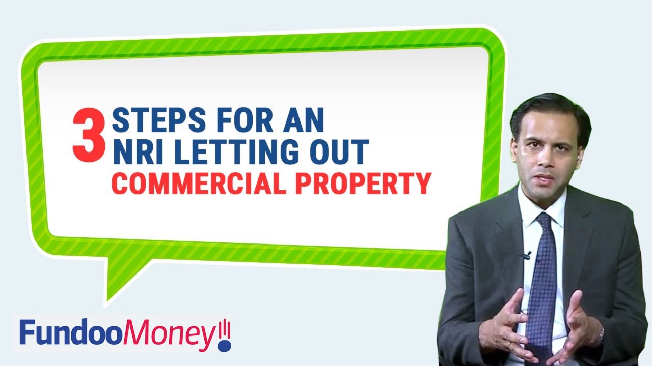 3 Steps For An NRI Letting Out Commercial Property In India