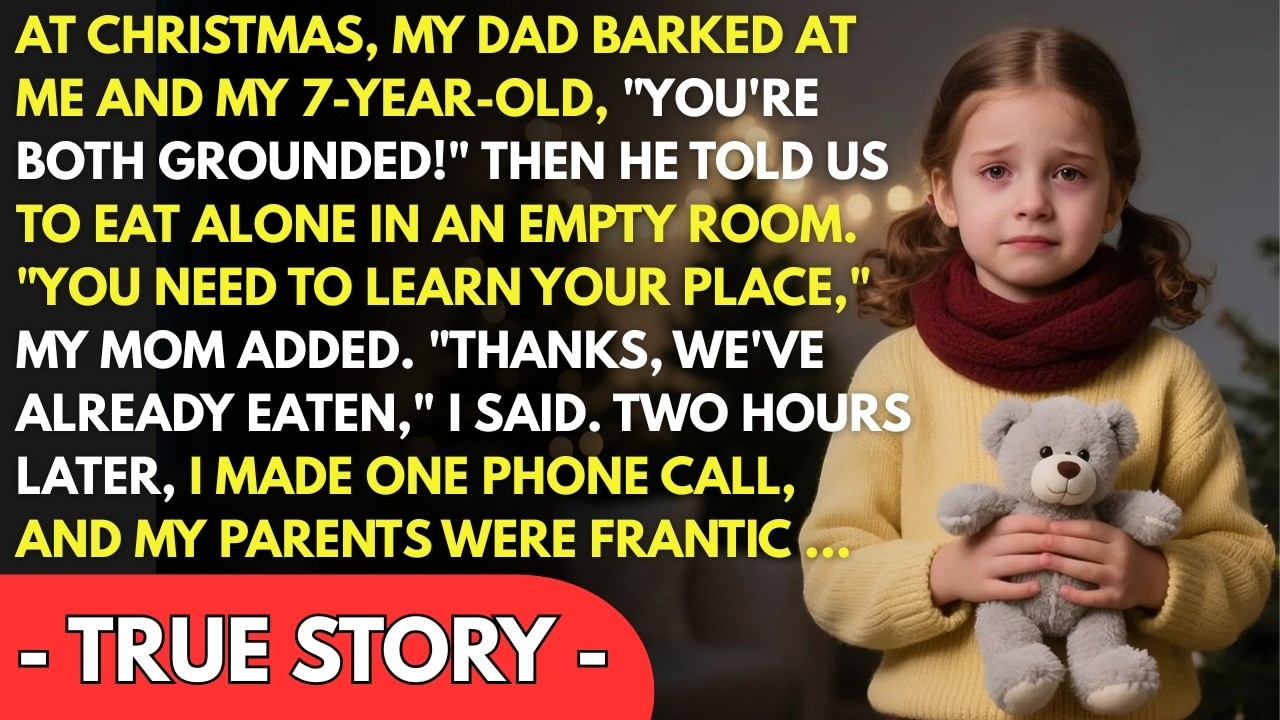 Dad barked at me and my 7-year-old, “You’re both grounded.”